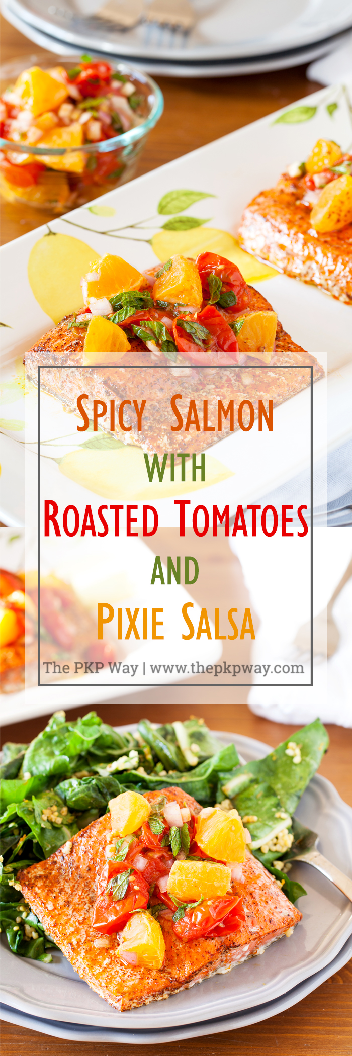 Roasted tomatoes and Ojai Pixies create a bright, fresh, sweet, and sour salsa perfect for dressing this spicy salmon for the perfect spring time dish. 