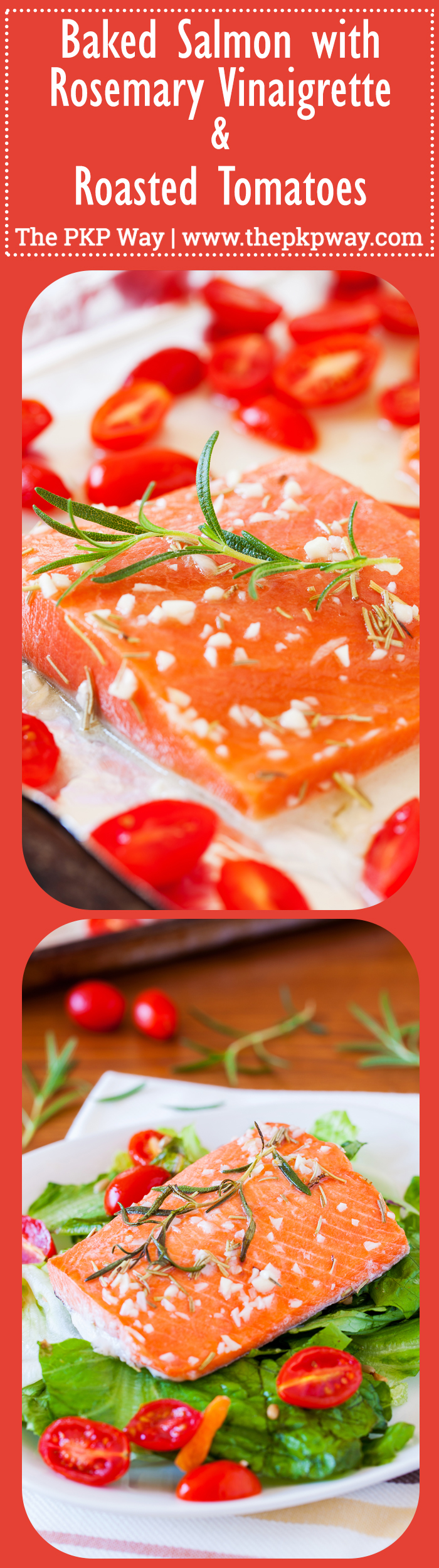 Spa quality Baked Salmon with Rosemary Vinaigrette and Roasted Tomatoes is light, mild, aromatic and ready in 20 minutes!