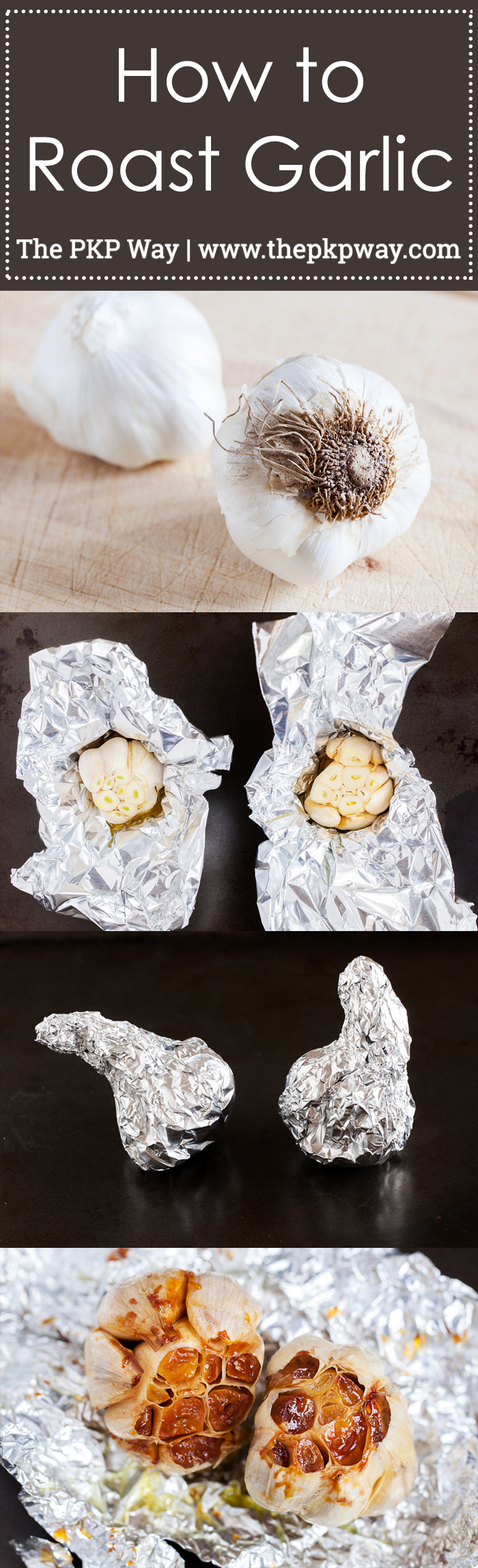 Learn How to Roast Garlic with step-by-step photos and set your cooking apart from others!