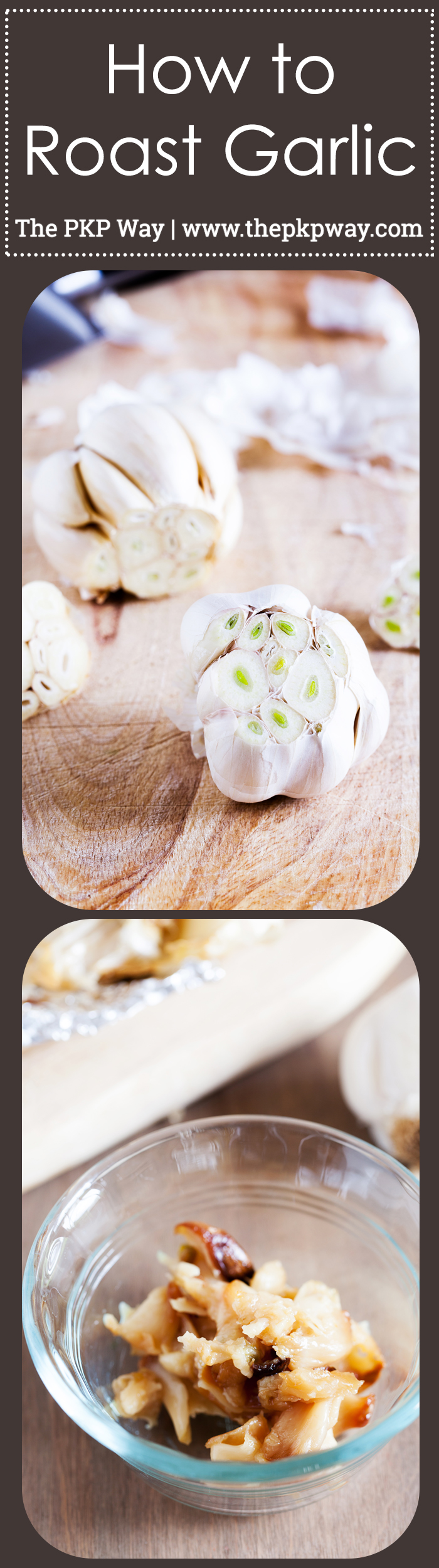 Learn How to Roast Garlic with step-by-step photos and set your cooking apart from others!